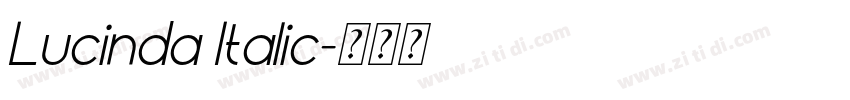 Lucinda Italic字体转换 Lucinda Italic字体转换